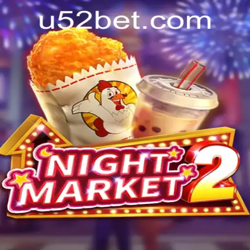 NightMarket2: The Thrilling Game Experience with 52bet