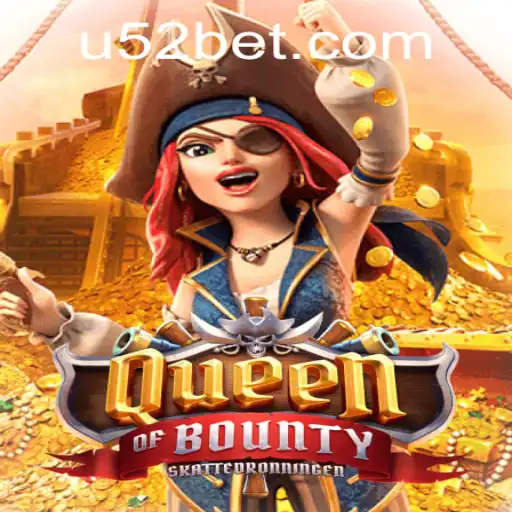 QueenofBounty: Navigating the Thrilling Waters with 52bet