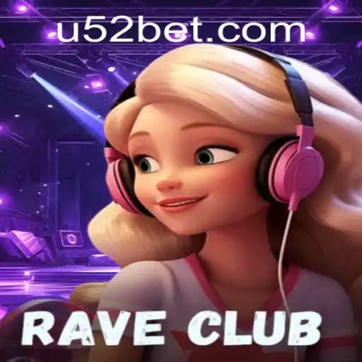 RaveClub: A Thrilling New Chapter in Online Gaming with 52bet