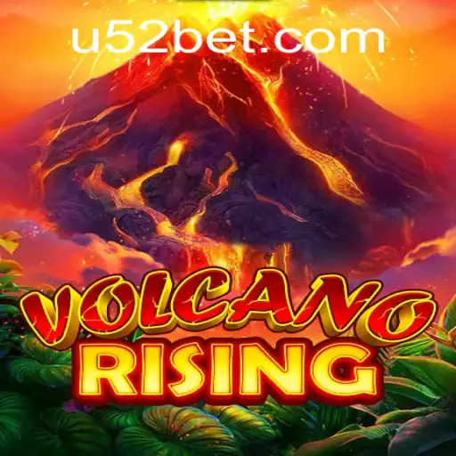 Exploring VolcanoRising: A New Era of Gaming with 52bet